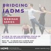 Bridging IADMS: Webinar 1-Dance Educators