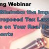 The Proposed Tax Law Changes and How to Minimize their Impact on Your Real