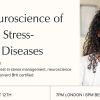 The Neuroscience of Stress & Stress-Related Diseases