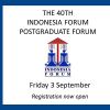 The 40th Indonesia Forum Postgraduate Forum