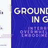 Grounding in Grief: Interrupting Overwhelm with Embodiment and Ritual